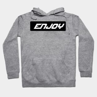 Enjoy Hoodie